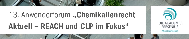 Chemikalienrecht Aktuell – REACH und CLP im Fokus